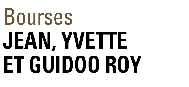 Fonds de bourses Jean Roy, Yvette B. Roy et Florent-Guidoo Roy