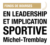 Fonds de bourses en leadership et implication sportive Michel-Tremblay